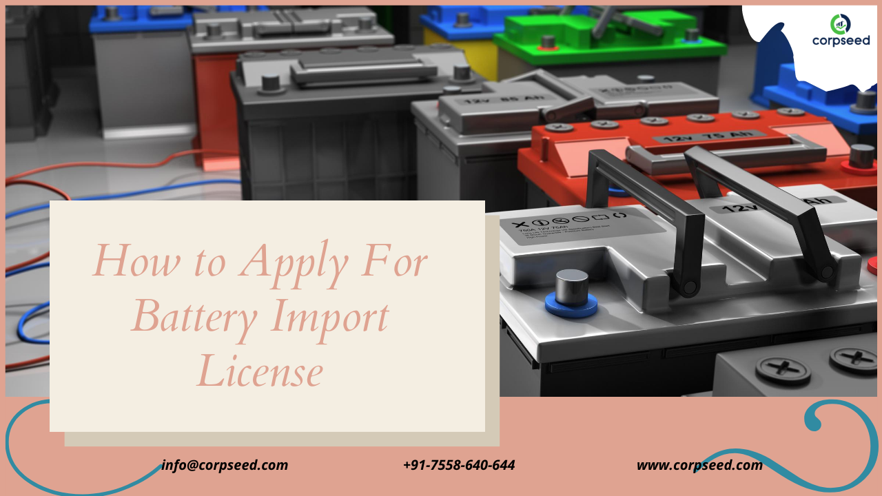 How to Apply For Battery Import License - Corpseed.png